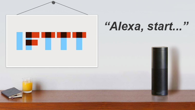 alexa IFTTT amazon echo